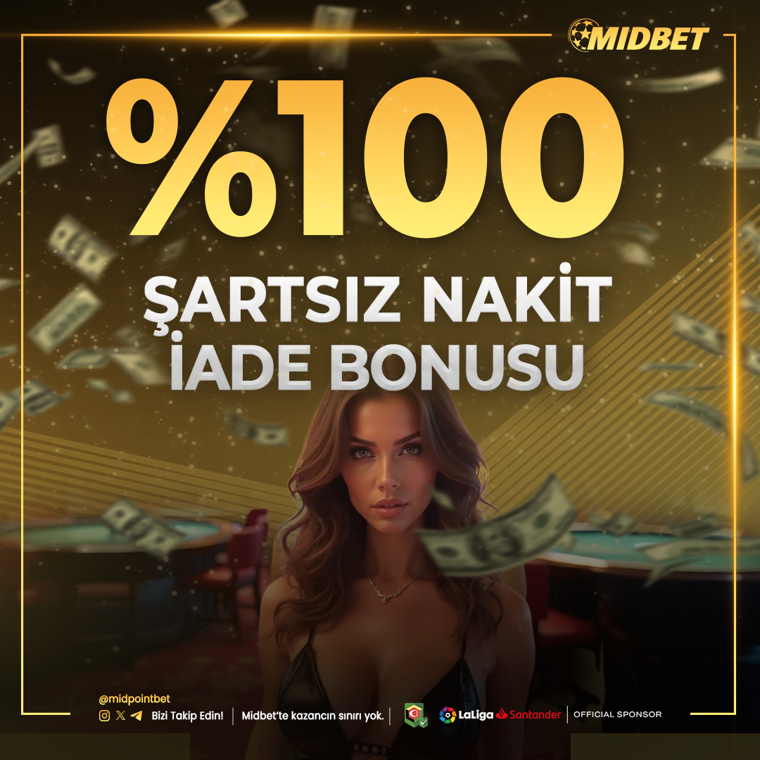 Şartsız Nakit İade Bonusu